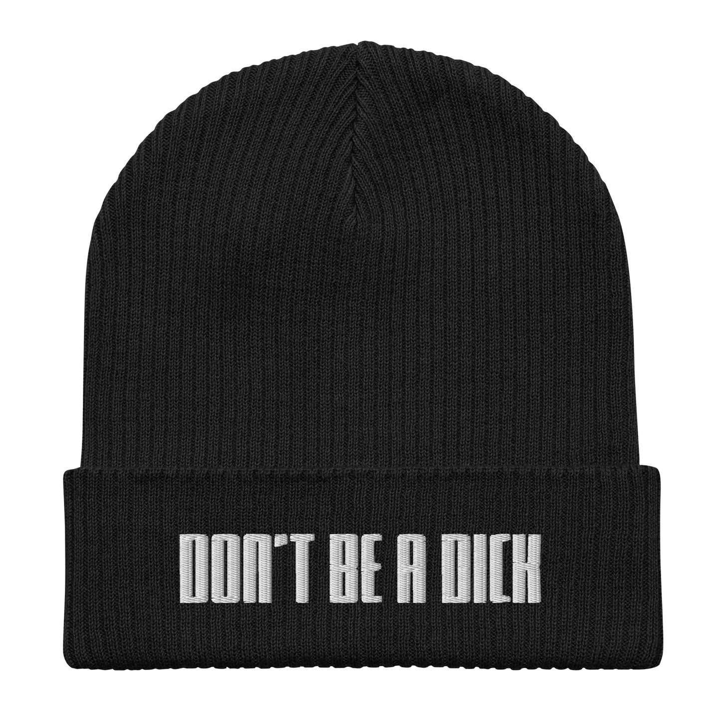 Dont Be A Dick Organic Ribbed Beanie