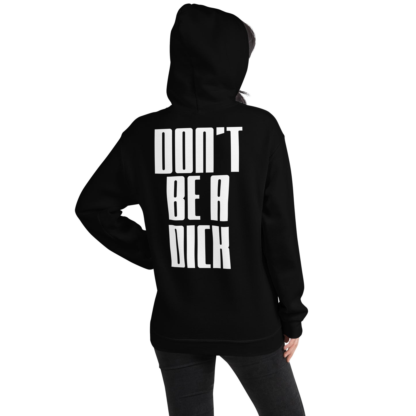 Dont Be A Dick Unisex Hoodie